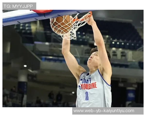 杨瀚森登场即显威力14分证明他是球队最大威胁